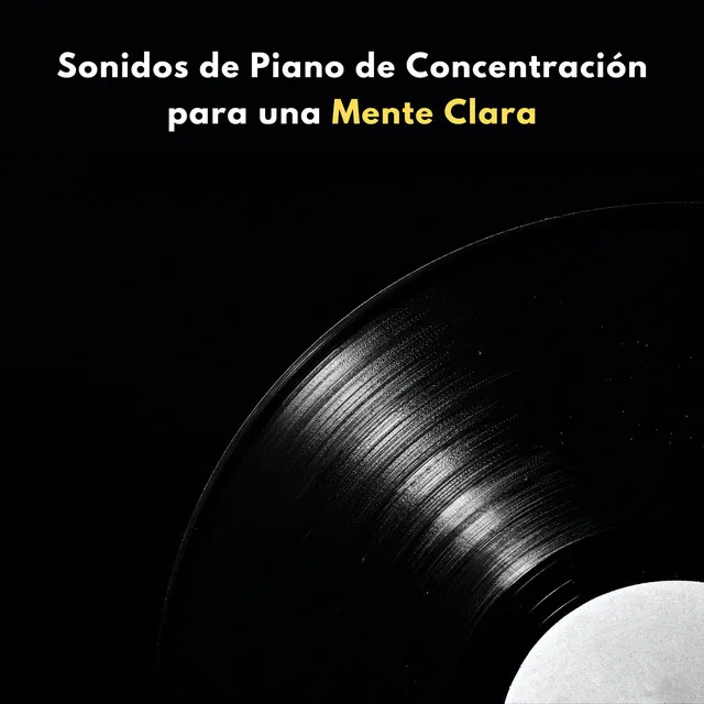 Sonidos De Piano De Concentración Para Una Mente Clara