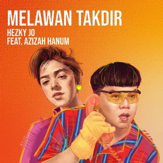 Melawan Takdir by Hezky Jo