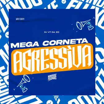 Mega Corneta Agressiva by DJ V7 Da ZO