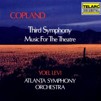 Copland: Symphony No. 3 & Music for the Theatre by Yoel Levi