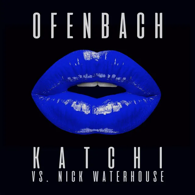 Katchi - Ofenbach vs. Nick Waterhouse; Mr Belt & Wezol Remix