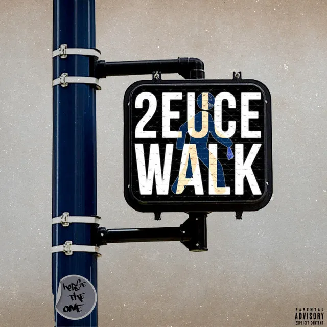 2EUCE WALK