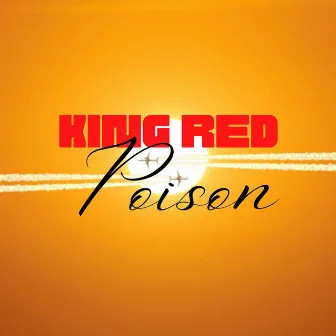 Poison (Live Garage Recording) by King Red