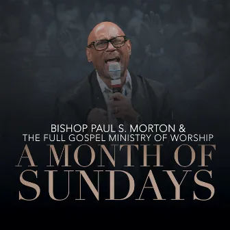 A Month of Sundays by The Full Gospel Ministry of Worship