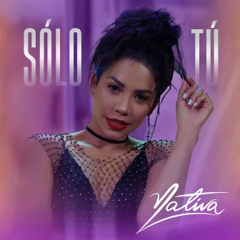 Solo Tu by Nativa