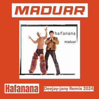 Hafanana (Deejay-Jany Remix 2024) by Maduar