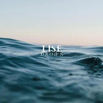 Drown by LISE