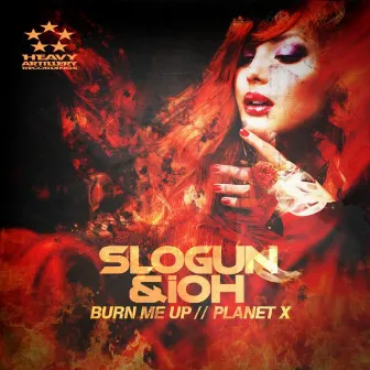 Burn Me Up by Slogun