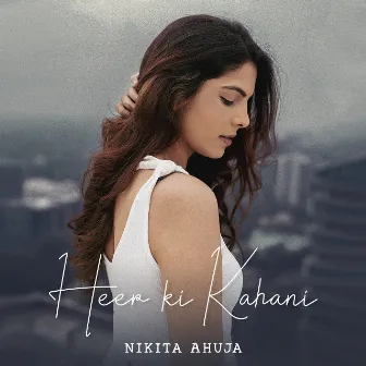 Heer Ki Kahani by Nikita Ahuja