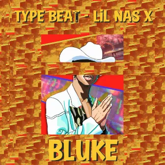 Type Beat - Lil Nas X by Bluke