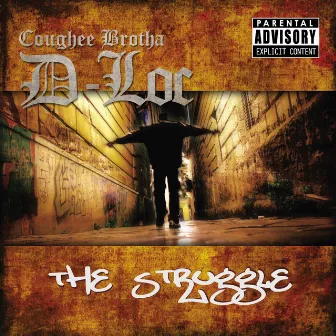 The Struggle by D-Loc