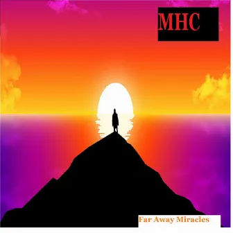 Far Away Miracles by MHC