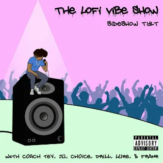 The Lofi Vibe Show by Sideshow Tylt