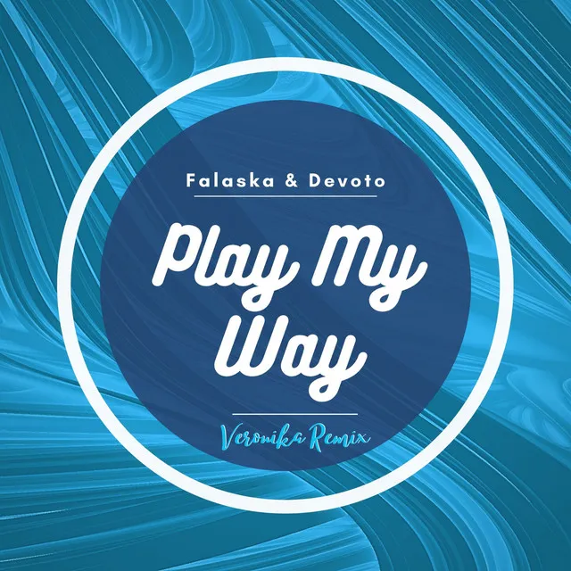 Play My Way (Veronika Remix)