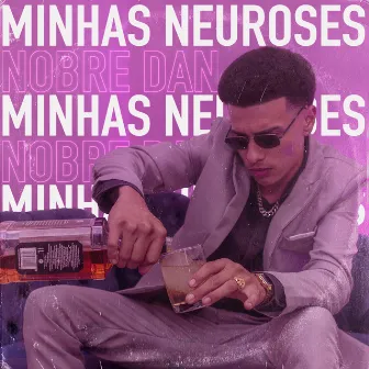 Minhas Neuroses by Nobre Dan