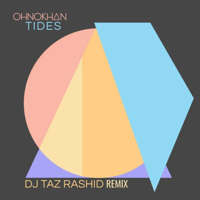 Tides - DJ Taz Rashid Remix