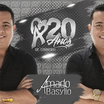 20 Anos de Carreira by Amado Basylio