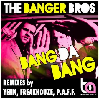 Bang Da Bang by The Banger Bros.