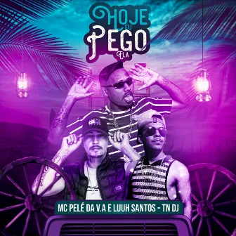 Hoje Eu Pego Ela (Remix) by Mc Pelé Da V.A