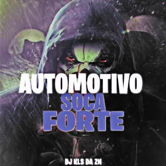 AUTOMOTIVO SOCA FORTE by DJ KLS DA ZN