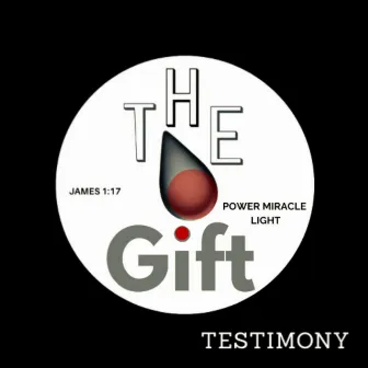 THE GIFT (JAMES 1:17) by Power Miracle Light