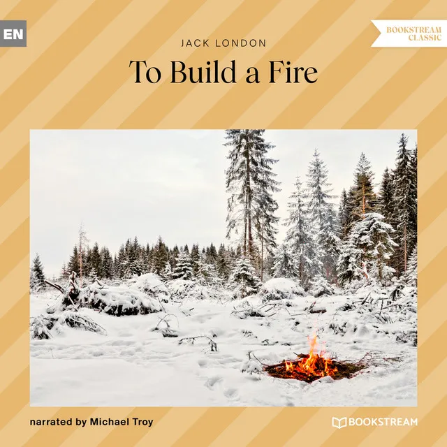 Track 1 - To Build a Fire