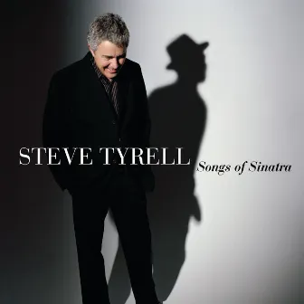 The Songs Of Sinatra by Steve Tyrell