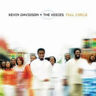 Full Circle LIVE by Kevin Davidson & The Voices