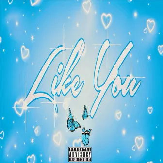 Like You by TypeShyt