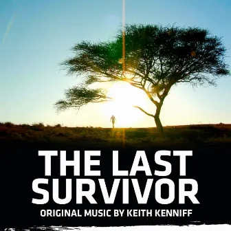 The Last Survivor by Keith Kenniff