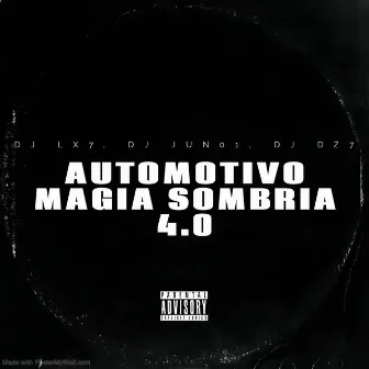 AUTOMOTIVO MAGIA SOMBRIA 4.0 by DJ LX7