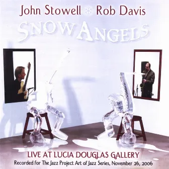 Snow Angels (Live At Lucia Douglas Gallery) by John Stowell