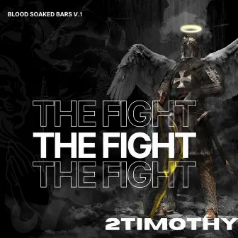 The Fight by 2timothy