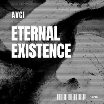 Eternal Existence by AVCI