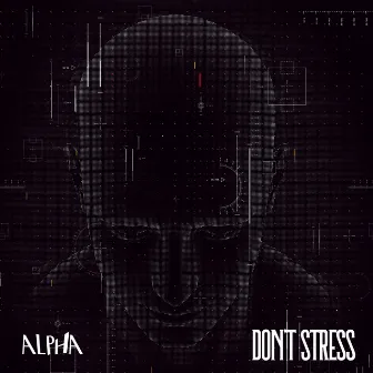 Don't Stress by Alpha