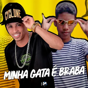 Minha Gata É Braba by Mc Resta Original