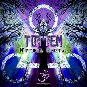 Natural Mystic by Tottem