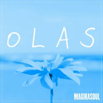 Olas by Magikasoul