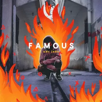 Famous by udc jade