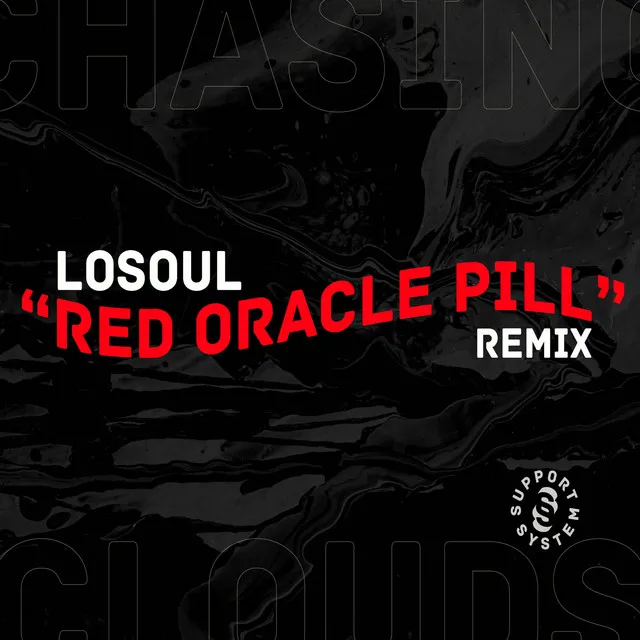 Chasing Clouds - Losoul's Red Oracle Pill Remix