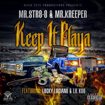 Keep It Playa (feat. Lucky Luciano & Lil Koo) by Mr.Kreeper