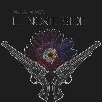 El Norte Side by Jay Jay Amaro