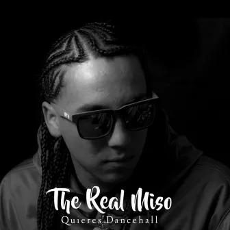 Quieres Dancehall by The Real Miso