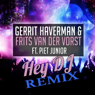 Hey DJ (Remix) by Gerrit Haverman