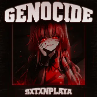 Genocide by SXTXNPLAYA