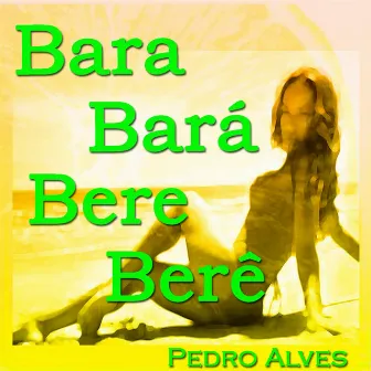 Bara Barà Bere Bere by Pedro Alves