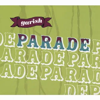 Parade by Garish