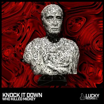 Knock It Down by WhoKilledMickey