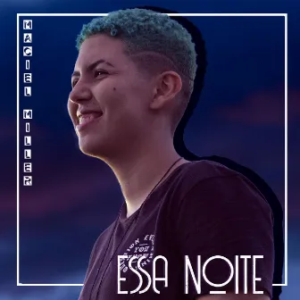 Essa Noite by Maciel Miller