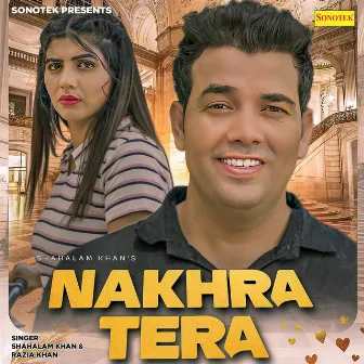 Nakhra Tera by 